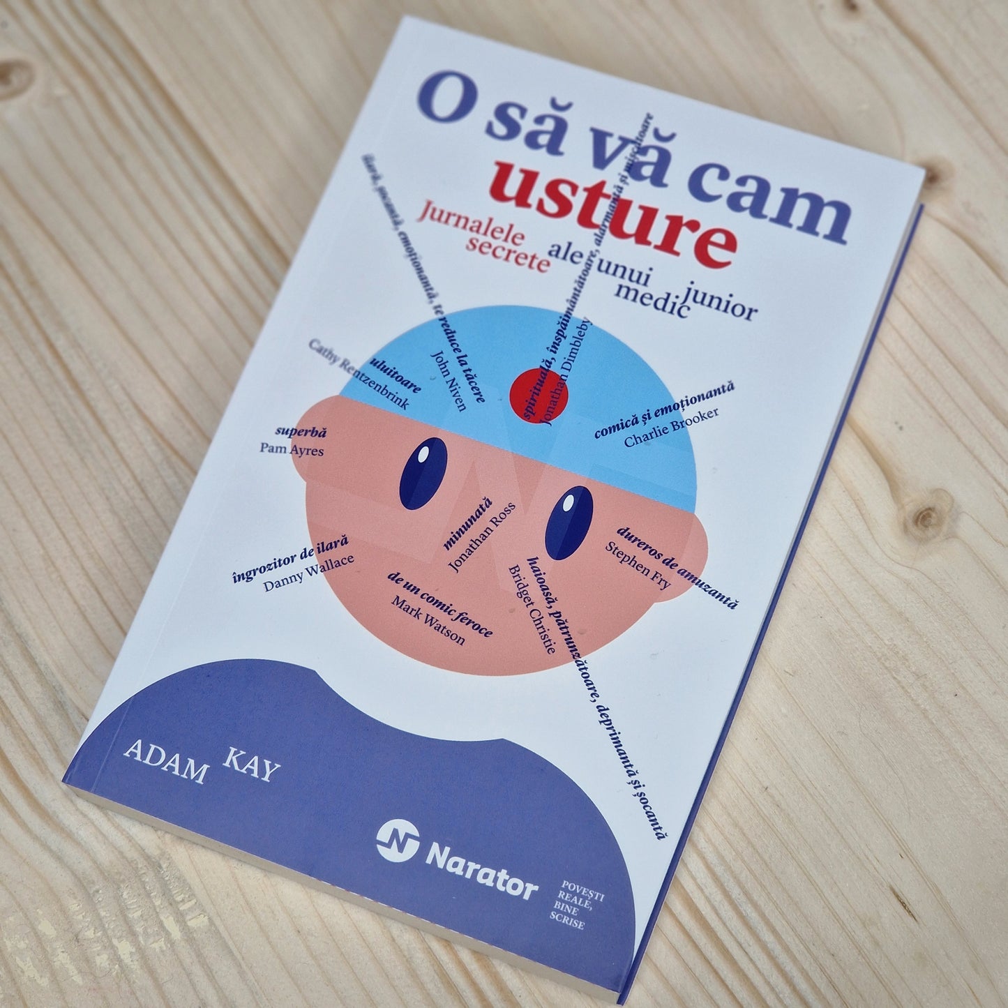 O sa va cam usture. Jurnalele secrete al unui medic junior - Adam Kay